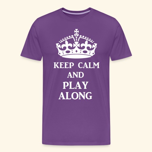 keep calm play along wht - Men's Premium T-Shirt