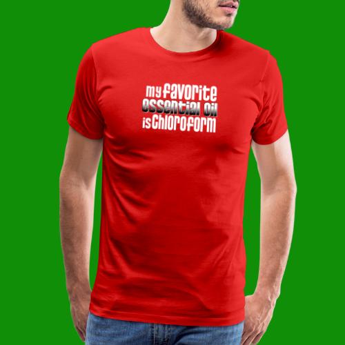 Chloroform - My Favorite Essential Oil - Men's Premium T-Shirt
