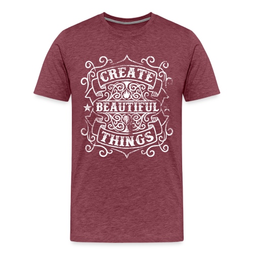 Create Beautiful Things - Men's Premium T-Shirt