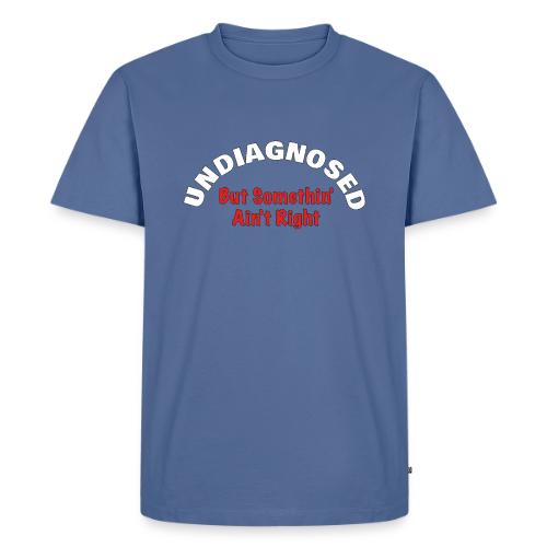 Undiagnosed - Men's Premium T-Shirt