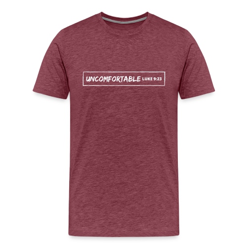 UNCOMFORTABLE - Men's Premium T-Shirt
