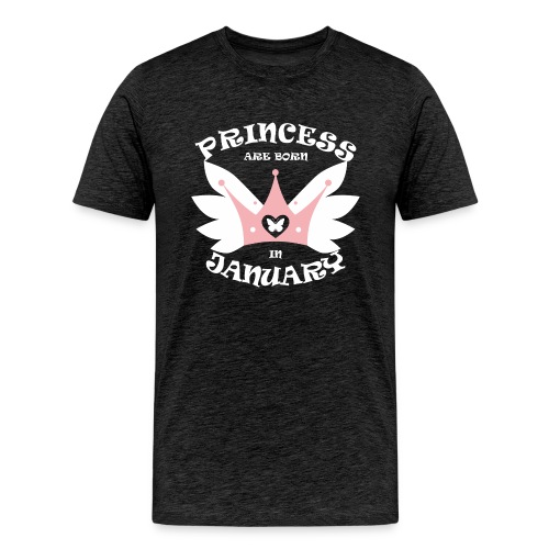 Princess Are Born In January - Men's Premium T-Shirt