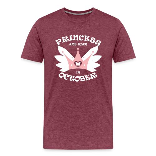 Princess Are Born In October - Men's Premium T-Shirt