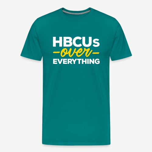 HBCUs Over Everything - Men's Premium T-Shirt