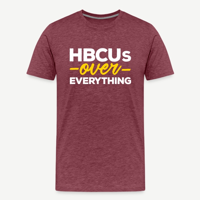 HBCUs Over Everything