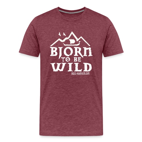 Bjorn to be wild - Men's Premium T-Shirt