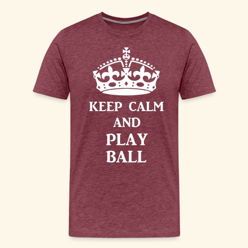 keep calm play ball wht - Men's Premium T-Shirt