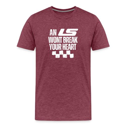 AN LS WONT BREAK YOUR HEART - Men's Premium T-Shirt