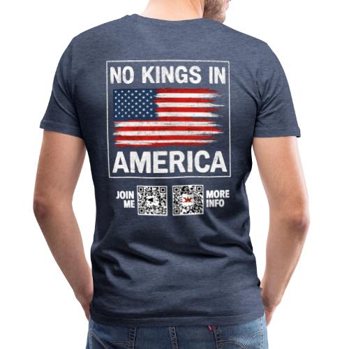 No Kings In America (white, back) - Men's Premium T-Shirt