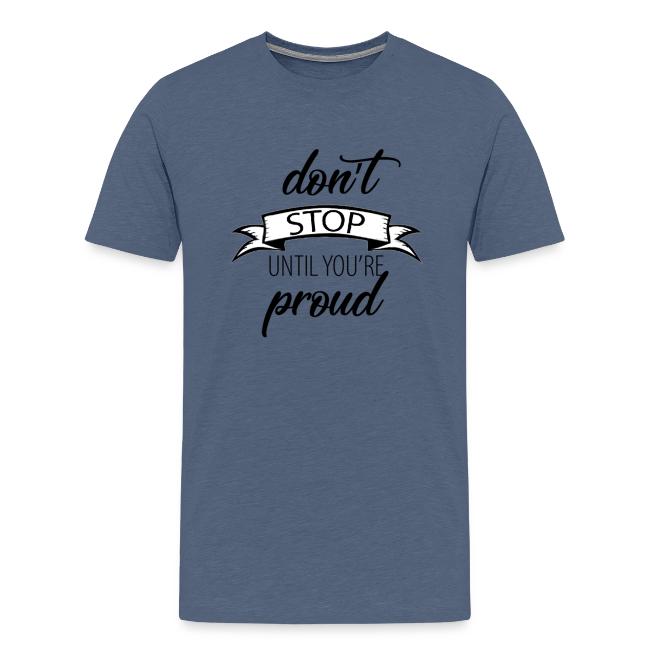 Don t stop until you re proud