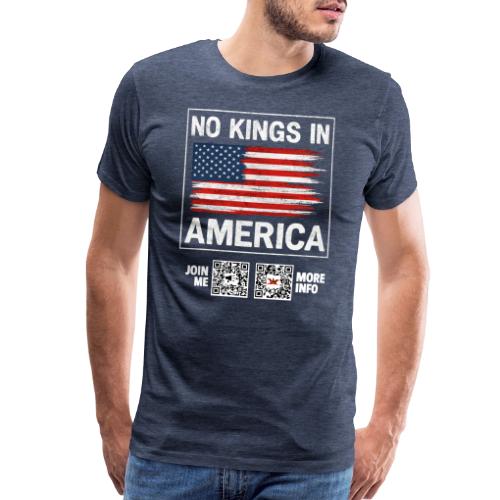 No Kings In America (white, front-facing) - Men's Premium T-Shirt