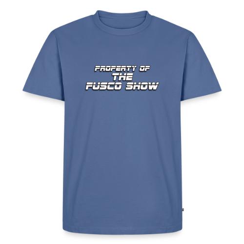 PROPERTY OF FUSCO SHOW - Men's Premium T-Shirt