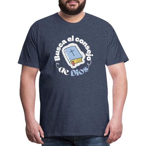 Busca el Consejo de Dios - Men's Premium T-Shirt