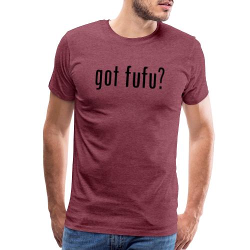 gotfufu-black - Men's Premium T-Shirt