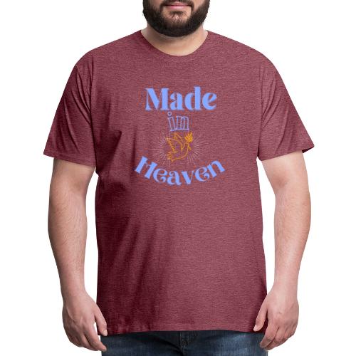 Made in Heaven - Men's Premium T-Shirt