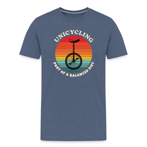 Unicycling Part of A Balanced Diet - Men's Premium T-Shirt