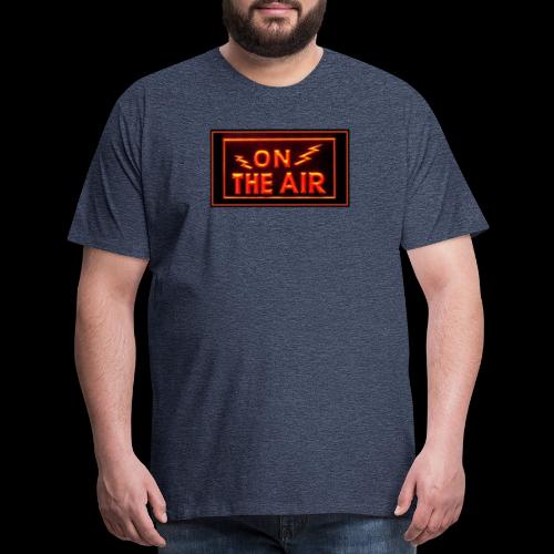 On the Air Neon Radio Sign - Men's Premium T-Shirt