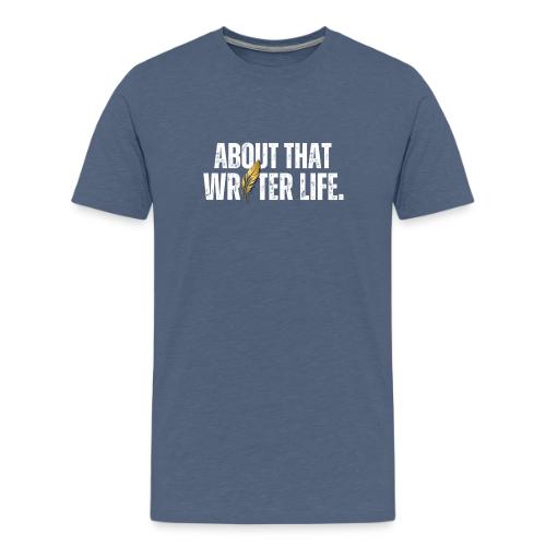 Writer Life - Men's Premium T-Shirt