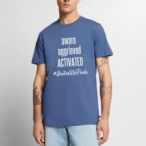 Aware Aggrieved ACTIVATED - Men's Premium T-Shirt