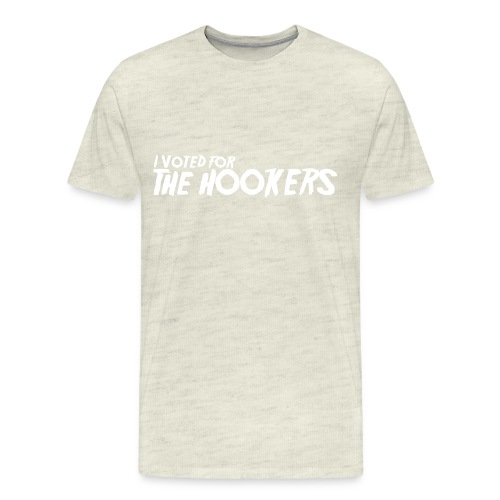 I Voted For The Hookers - Men's Premium T-Shirt