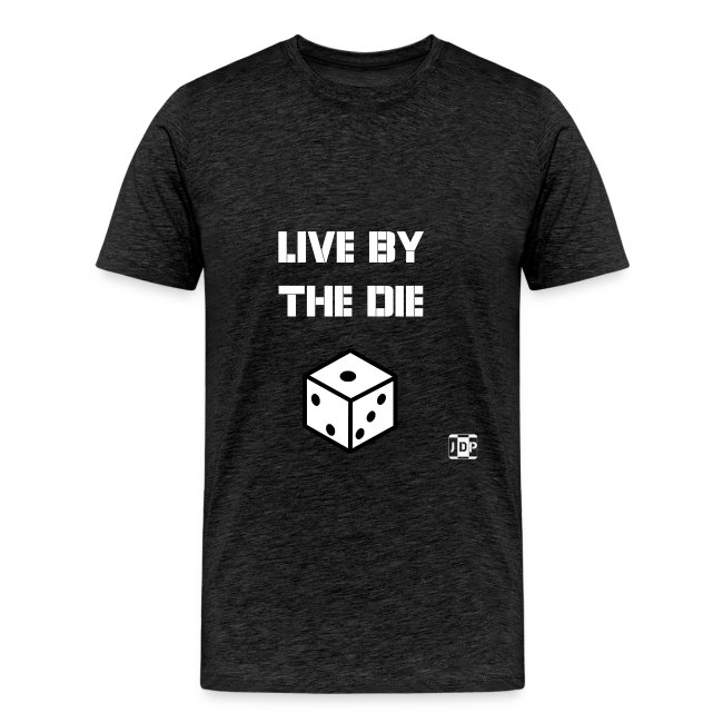 Live by the Die with Logo