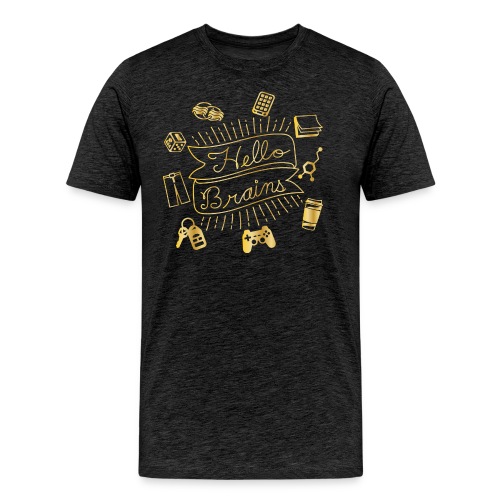 Faux Gold Hello Brains! - Men's Premium T-Shirt