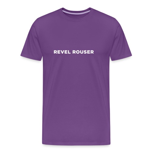 Revel Rouser - Men's Premium T-Shirt