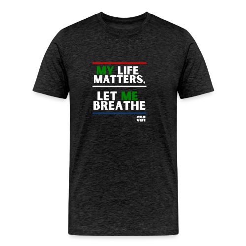 Let Me Breathe 2 - Men's Premium T-Shirt