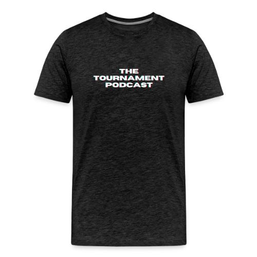 The Tournament Podcast - Men's Premium T-Shirt