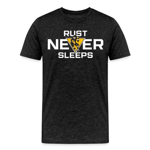 Rust Never Sleeps - Men's Premium T-Shirt