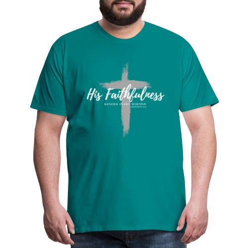 His Faithfulness Renews every Morning - Men's Premium T-Shirt