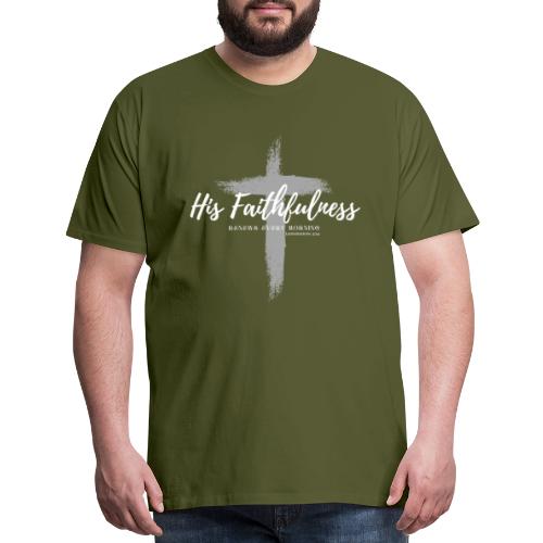 His Faithfulness Renews every Morning - Men's Premium T-Shirt