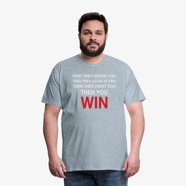 Then You Win T Shirt