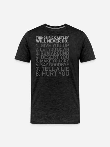 Things Rick Astley Will Never Do - Men's Premium T-Shirt - charcoal grey