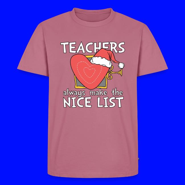 Teachers Always Make the Nice List Christmas Tee