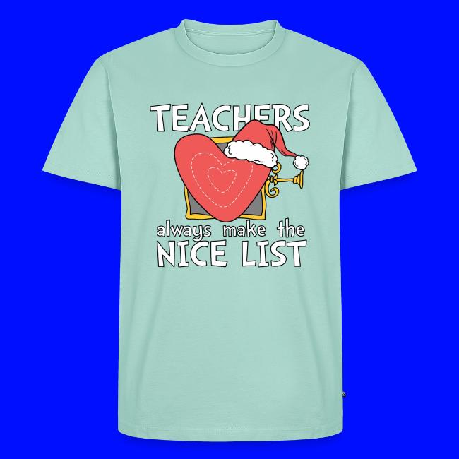 Teachers Always Make the Nice List Christmas Tee