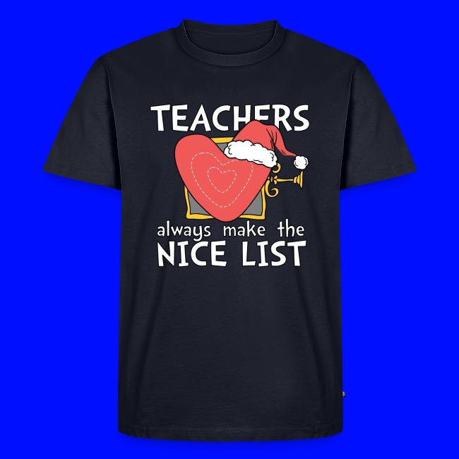 Teachers Always Make the Nice List Christmas Tee