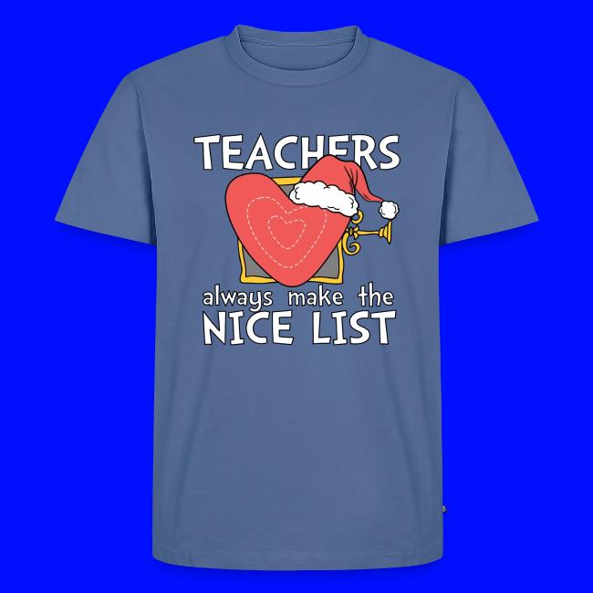 Teachers Always Make the Nice List Christmas Tee
