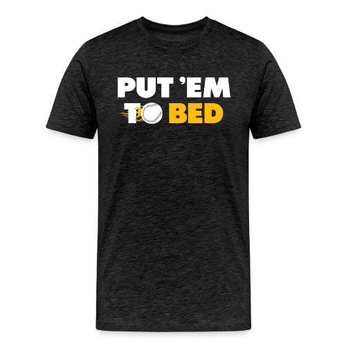 Put 'Em To Bed - Men's Premium T-Shirt