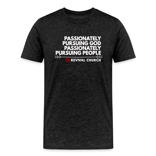 Passionately Pursue - Men's Premium T-Shirt