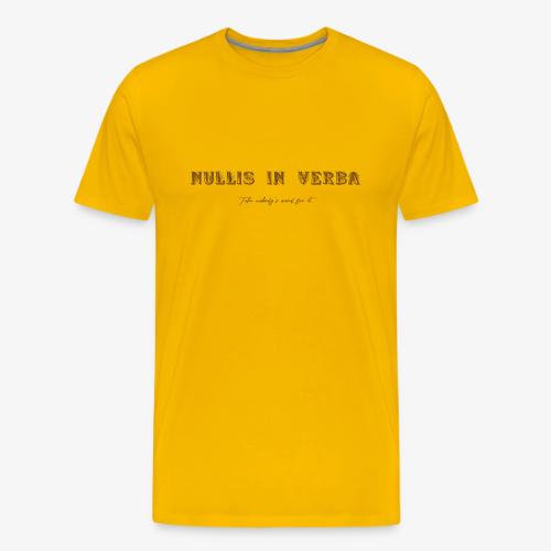 Nullis In Verba - Men's Premium T-Shirt