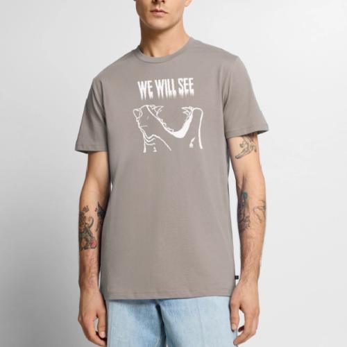 We Wil See Quote (White) - Men's Premium T-Shirt