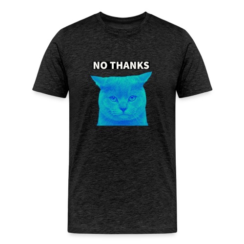 NO THANKS - Men's Premium T-Shirt