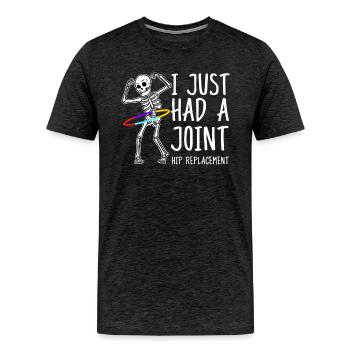 I Just Had A Joint Hip Replacet - Men's Premium T-Shirt - charcoal grey - Front - Liam (192cm)