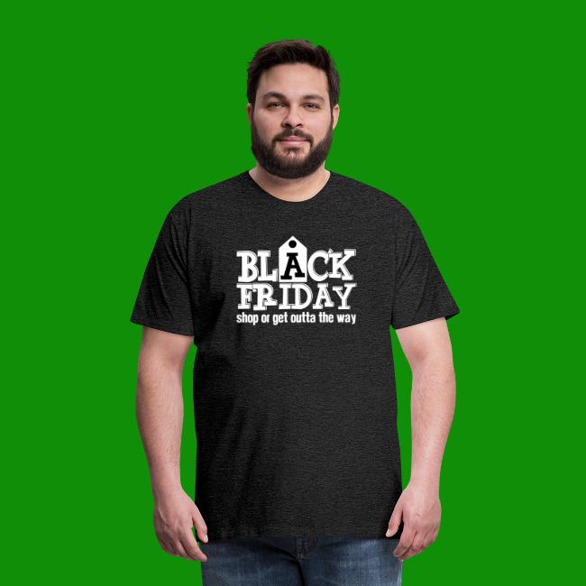 Black Friday Shop or Get Outta the Way