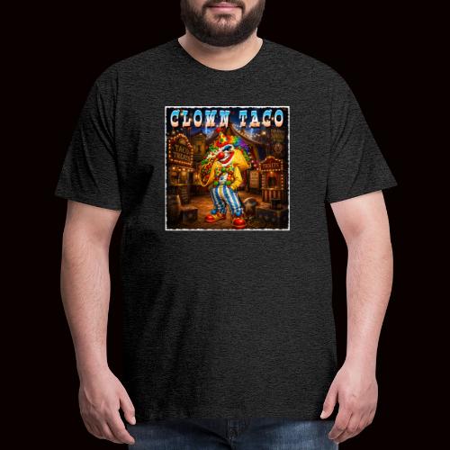 The Clown Taco Circus Humor Character - Men's Premium T-Shirt