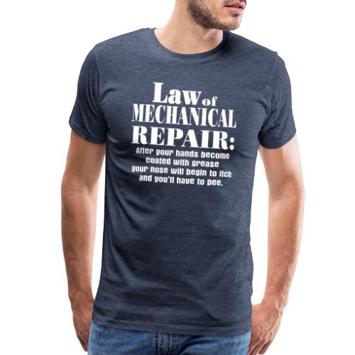 Law of Mechanical Repair - Men's Premium T-Shirt
