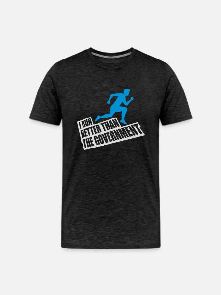 run better than government - Men's Premium T-Shirt - charcoal grey