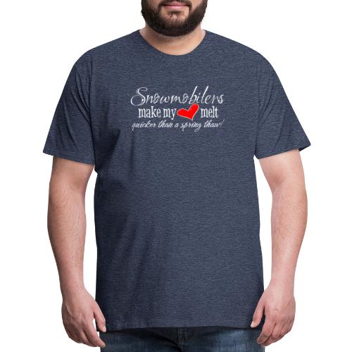 Snowmobilers Make My Heart Melt - Men's Premium T-Shirt