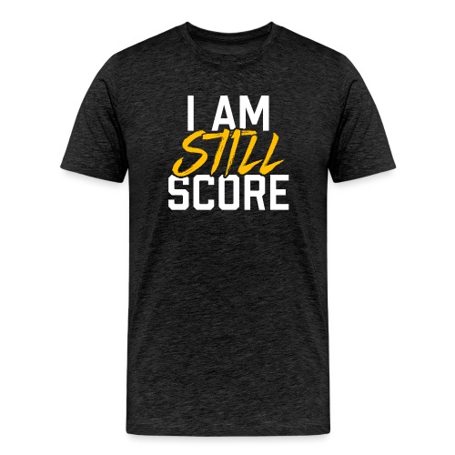 I Am STILL Score - Men's Premium T-Shirt